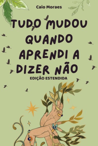 Tudo Mudou Quando Aprendi A Dizer Não