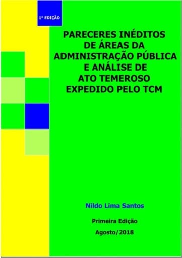 Pareceres Inéditos De Áreas Da Administração Pública E Análise De Ato Temeroso Expedido Pelo Tcm