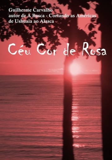 Portada del libro «Céu Cor De Rosa», de Guilherme Carvalho