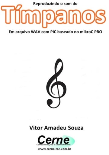 Reproduzindo O Som Do Tímpanos Em Arquivo Wav Com Pic Baseado No Mikroc Pro