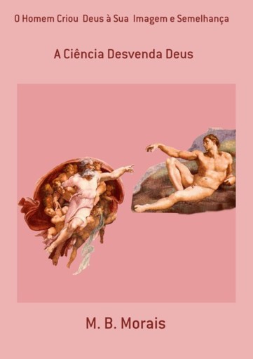 O Homem Criou  Deus À Sua  Imagem E Semelhança