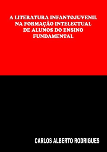 A Literatura Infantojuvenil Na Formação Intelectual Dos Alunos Do Ensino Fundamental