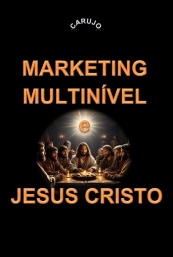 Marketing Multinível E  Jesus Cristo