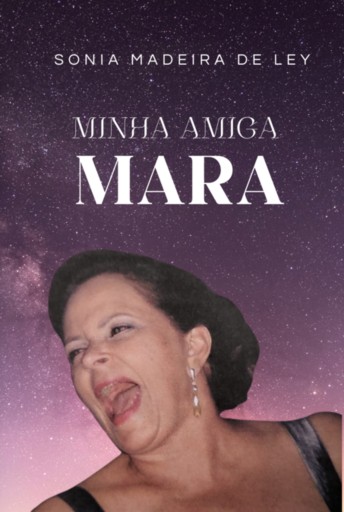 Portada del libro «Minha Amiga Mara», de Sonia Madeira De Ley
