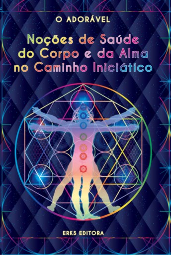 Noções De Saúde Do Corpo E Da Alma No  Caminho Iniciático