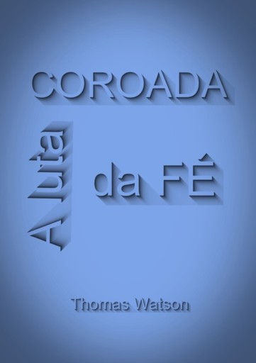 Portada del libro «A Luta Da Fé Coroada», de Silvio Dutra