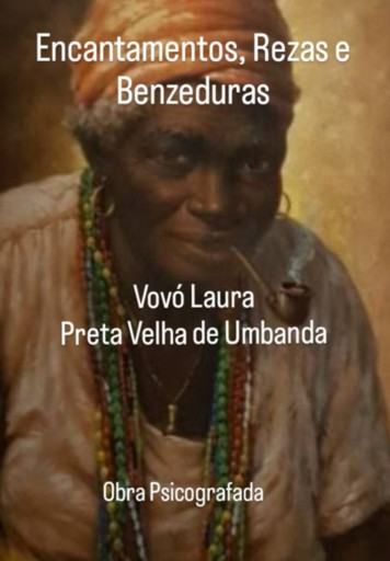 Portada del libro «Encantamentos, Rezas E Benzeduras», de De Umbanda, Vovó Laura, Preta Velha