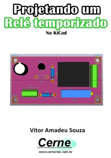 Projetando Um  Relé Temporizado No Kicad