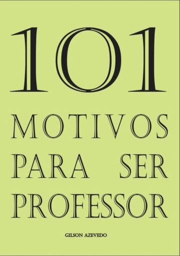 101 Motivos Para Ser Professor
