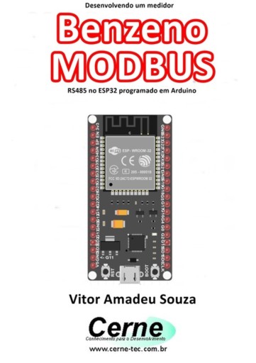 Desenvolvendo Um Medidor  Benzeno Modbus Rs485 No Esp32 Programado Em Arduino