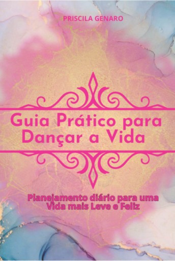 Guia Prático Para Dançar A Vida