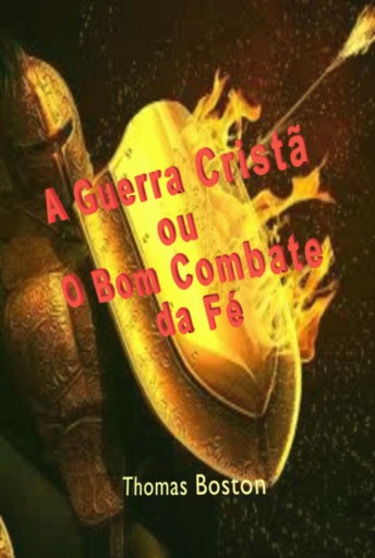 Portada del libro «A Guerra Cristã Ou O Bom Combate Da Fé», de Silvio Dutra