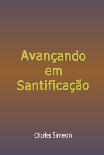 Portada del libro «Avançando Em Santificação», de Silvio Dutra