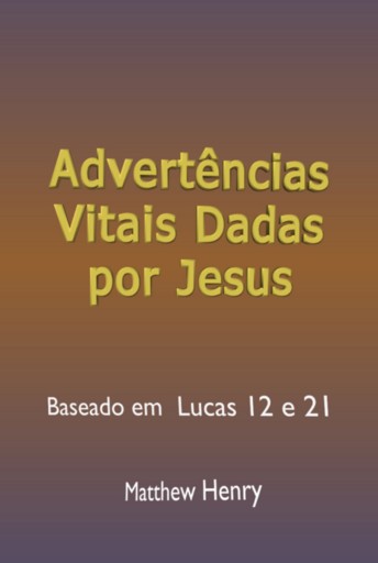 Advertências Vitais Dadas Por Jesus