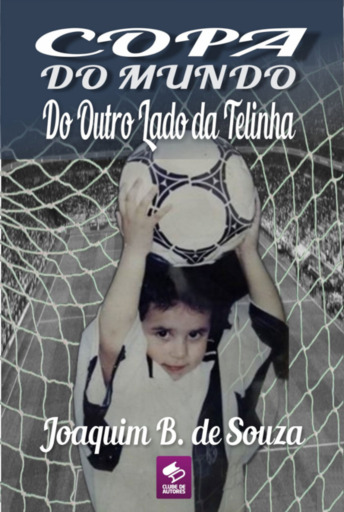 Portada del libro «Copa Do Mundo Do Outro Lado Da Telinha», de Joaquim B. De Souza