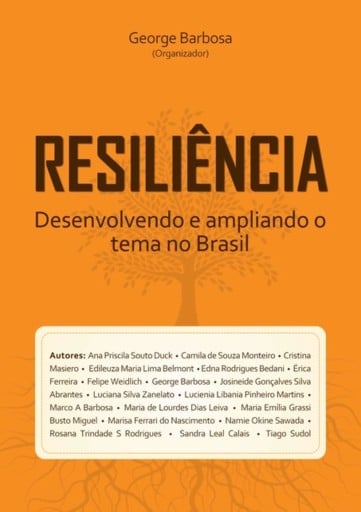 Resiliência - Desenvolvendo E Ampliando O Tema No Brasil