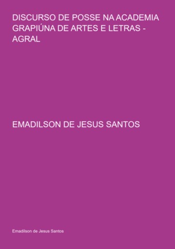 Discurso De Posse Na Academia Grapiúna De Artes E Letras - Agral  ( Itabuna - Bahia - Brasil ).