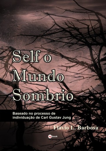 Portada del libro «Self O Mundo Sombrio», de Flavio L. Barbosa