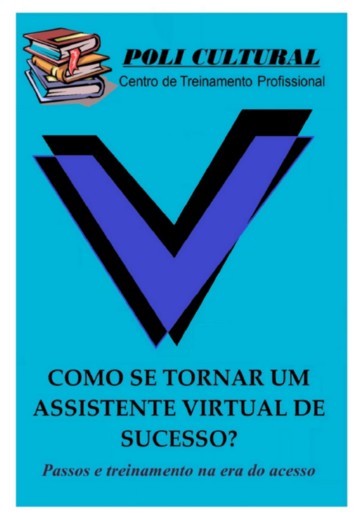 Como Se Tornar Um Assistente Virtual De Sucesso?