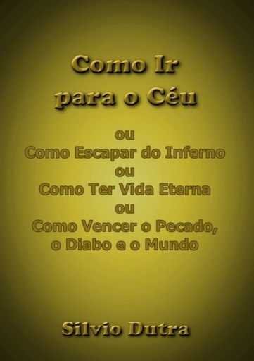 Portada del libro «Como Ir Para O Céu», de Silvio Dutra
