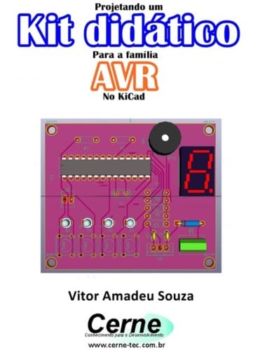 Projetando Um  Kit Didático  Para A Família Avr  No Kicad