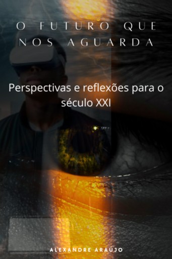 O Futuro Que Nos Aguarda