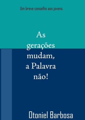 As Gerações Mudam,  A Palavra Não!