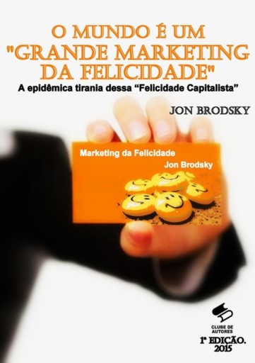 O Mundo É Um "grande Marketing Da Felicidade".