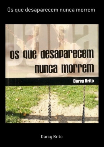 Os Que Desaparecem Nunca Morrem
