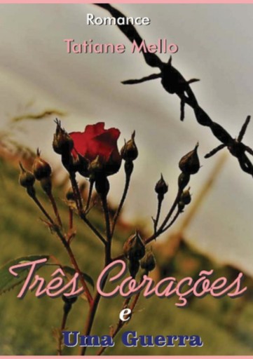 Três Corações E Uma Guerra