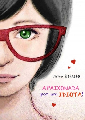 Apaixonada Por Um Idiota