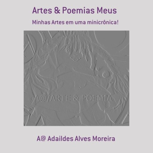 Artes & Poemias Meus