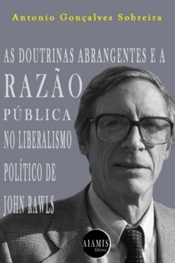 As Doutrinas Abrangentes E A Razão Pública No  Liberalismo Político De John Rawls