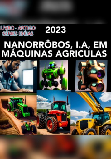 Livro - Artigo , Séries  Idéias  - Nanorrôbos,i.a, Em Máquinas Agriculas
