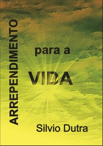 Portada del libro «Arrependimento Para A Vida», de Silvio Dutra
