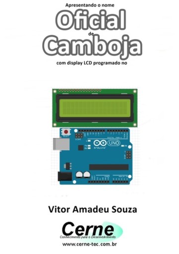 Apresentando O Nome  Oficial De Camboja Com Display Lcd Programado No Arduino
