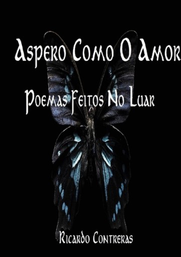 Portada del libro «Áspero Como O Amor», de Ricardo Contreras