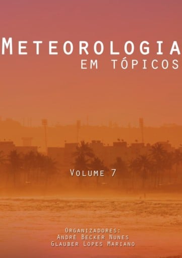 Meteorologia Em Tópicos: Volume 7