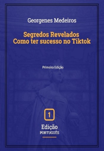 Segredos Revelados Como Ter Sucesso No Tiktok