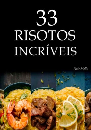 33 Risotos Incríveis