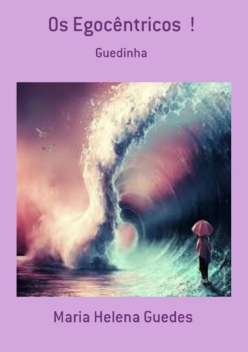 Os Egocêntricos  !