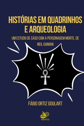 Portada del libro «Histórias Em Quadrinhos E Arqueologia», de Fábio Ortiz Goulart