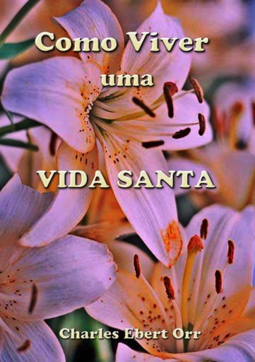 Portada del libro «Como Viver Uma Vida Santa», de Silvio Dutra
