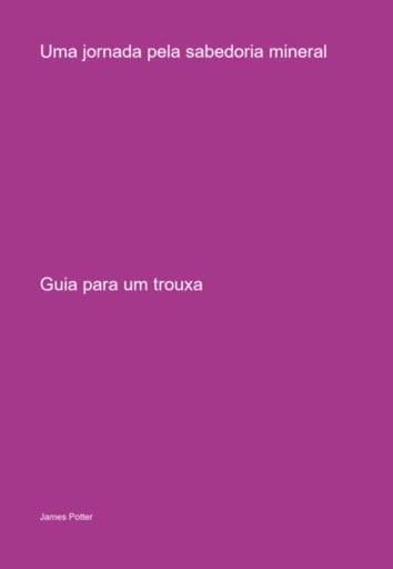 Uma Jornada Pela Sabedoria Mineral