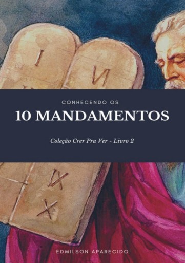 Conhecendo Os 10 Mandamentos