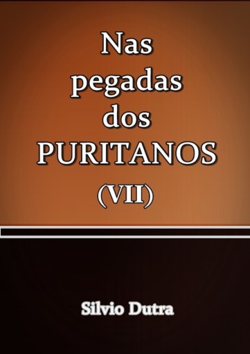 Portada del libro «Nas Pegadas Dos Puritanos Vii», de Silvio Dutra