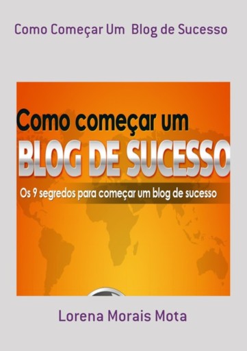 Como Começar Um  Blog De Sucesso