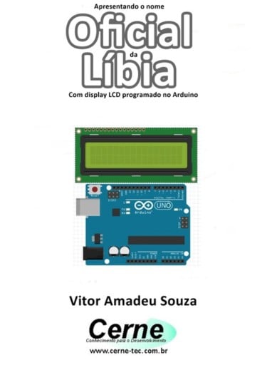 Apresentando O Nome  Oficial Da Líbia Com Display Lcd Programado No Arduino