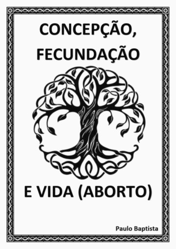 Concepção, Fecundação E Vida