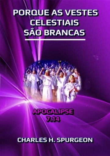 Portada del libro «Porque As Vestes Celestiais São Brancas», de Silvio Dutra